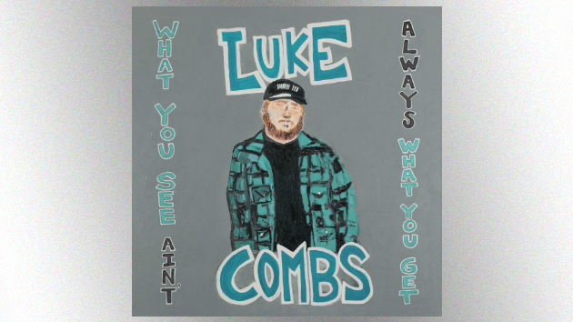 'What You See Ain't Always What You Get': If Luke Combs is involved, it's probably better