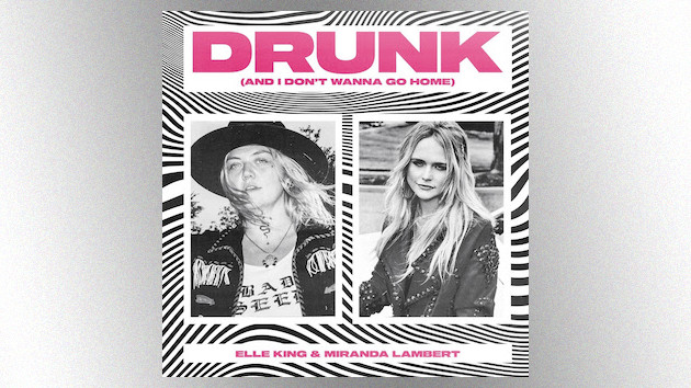 “Drunk (and I Don’t Wanna Go Home)”: Miranda Lambert + Elle King team up for a dizzying new party anthem